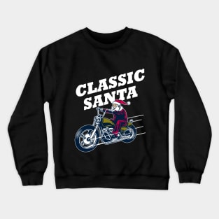 Motorcycle Classic Santa Gift for Daddy Christmas T-Shirt Crewneck Sweatshirt